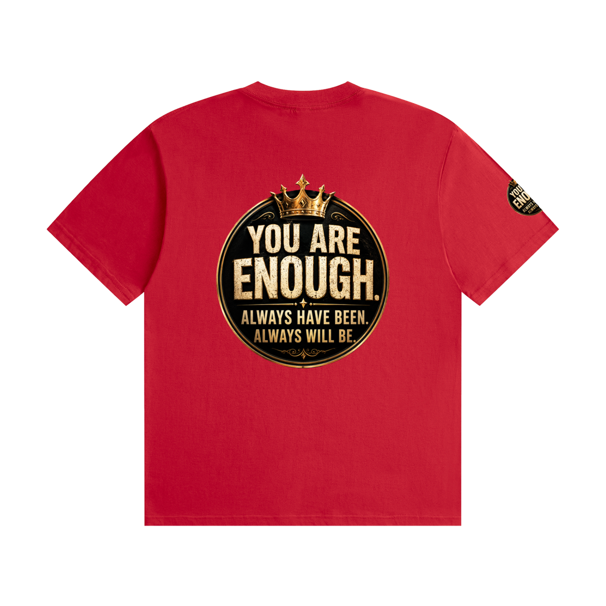 You Are Enough – Always Have Been, Always Will Be | Unisex Motivational Cotton T-ShirtUnisex Seamless Cotton T-Shirt