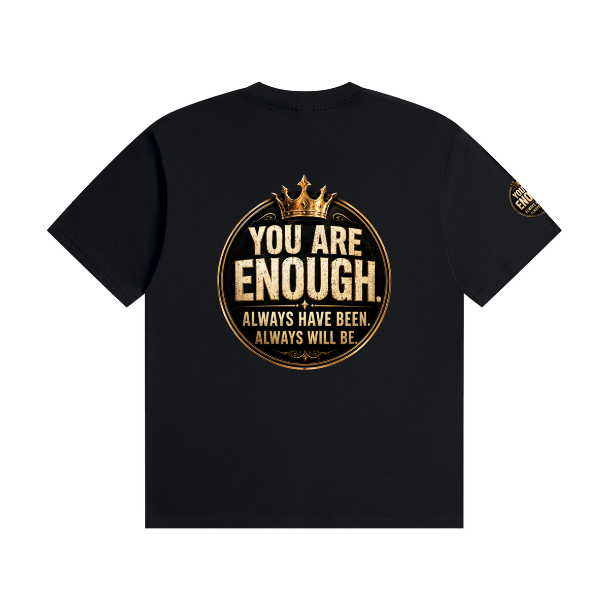 You Are Enough – Always Have Been, Always Will Be | Unisex Motivational Cotton T-ShirtUnisex Seamless Cotton T-Shirt