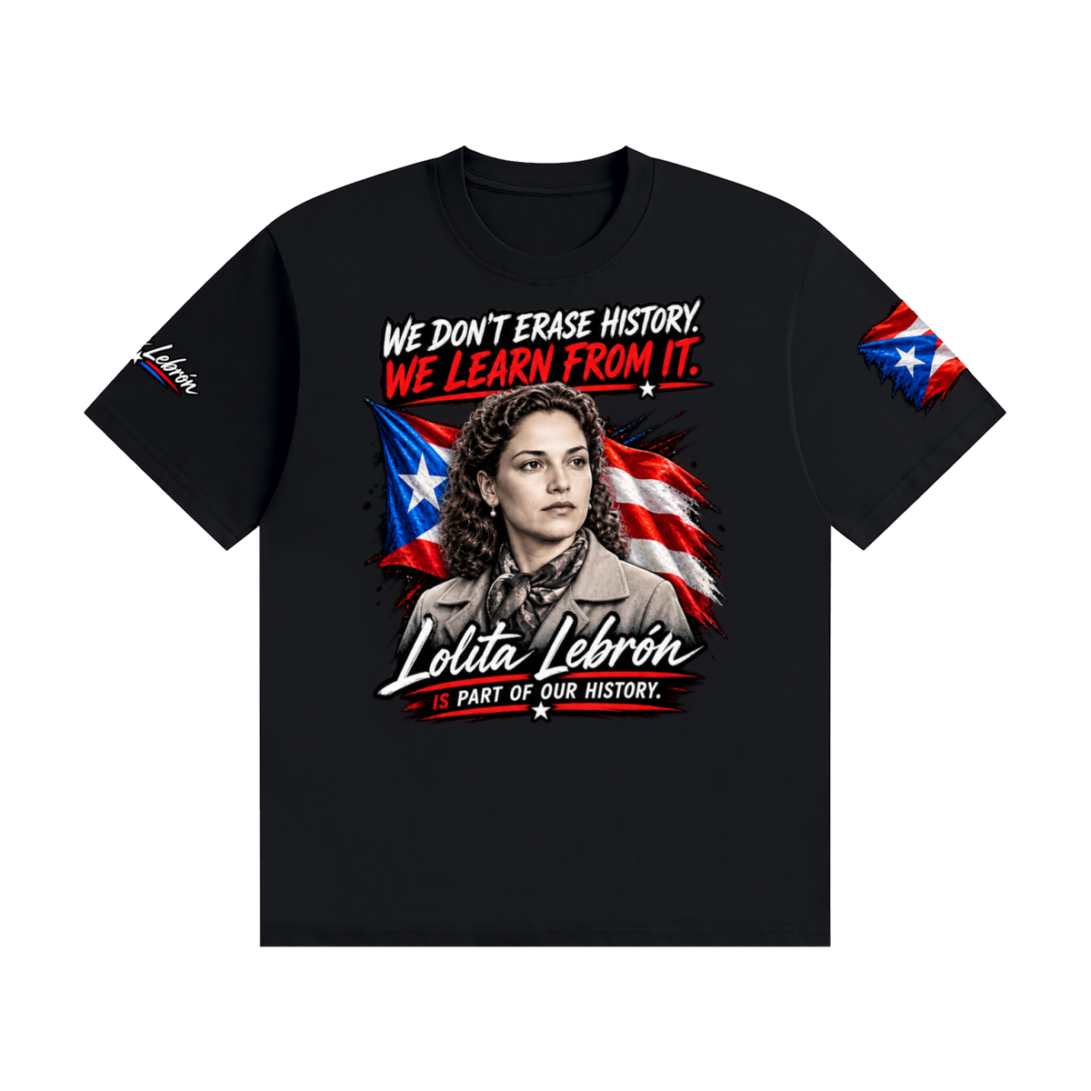 Lolita Lebrón “We Learn From It” Puerto Rican History T-Shirt Unisex Seamless Cotton T-Shirt